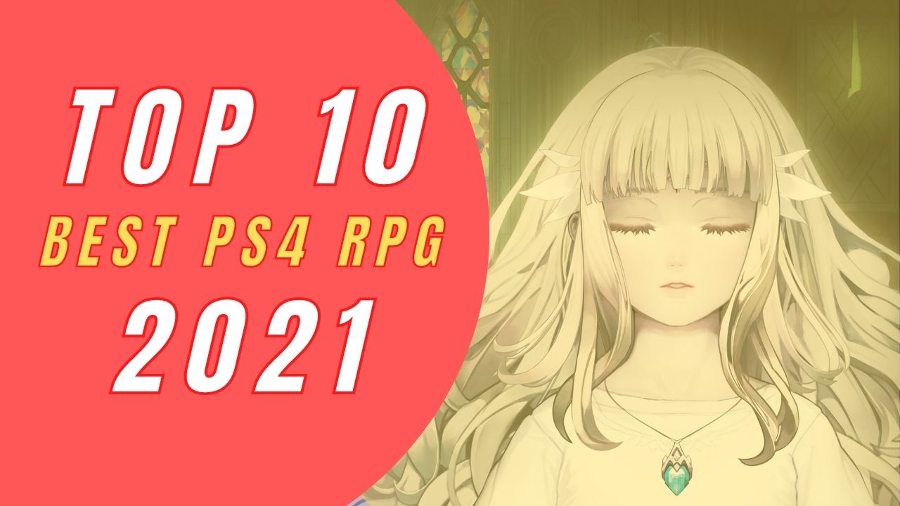 Top 10 des meilleurs RPG sorties sur Playstation 4 en 2021 sur jdrpg.fr