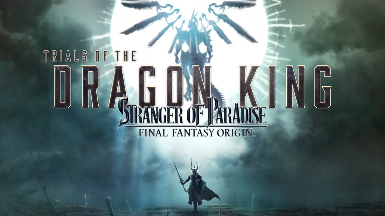 Stranger of Paradise: Final Fantasy Origin DLC 'Trials of the Dragon King' : bande-annonce et détails