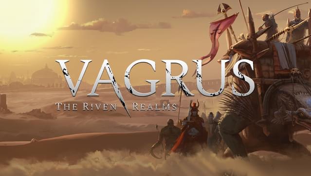 De nouveaux DLC gratuits pour Vagrus: The Riven Realms