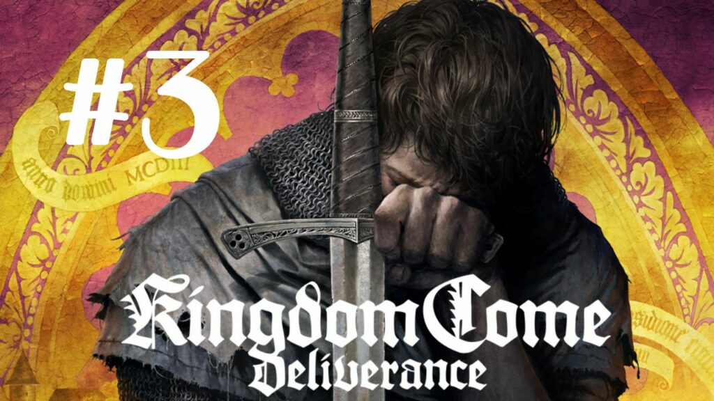 Nouvelle Vidéo : 🛡️ Kingdom Come: Deliverance n°3 – Ce n'était que l'introduction, c'est maintenant que ça commence !